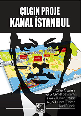 Çılgın Proje Kanal İstanbul - Cemal Saydam - Kaynak Yayınları - Fiyatı