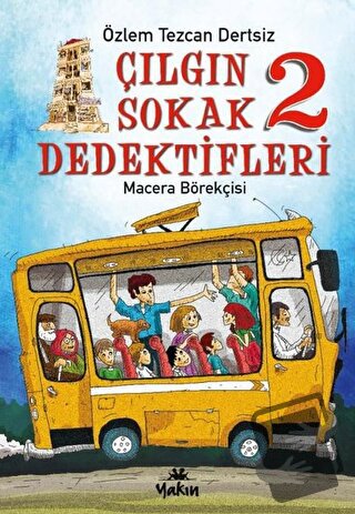 Çılgın Sokak Dedektifleri 2 - Macera Börekçisi - Özlem Tezcan Dertsiz 