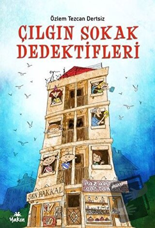 Çılgın Sokak Dedektifleri - Özlem Tezcan Dertsiz - Yakın Kitabevi - Fi