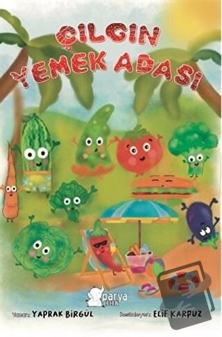 Çılgın Yemek Adası - Yaprak Birgül - Parya Kitap - Fiyatı - Yorumları 