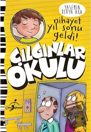 Çılgınlar Okulu - Nihayet Yıl Sonu Geldi - Yasemin Derya Aka - Çocuk G