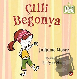 Çilli Begonya (Ciltli) - Julianne Moore - Beyaz Balina Yayınları - Fiy