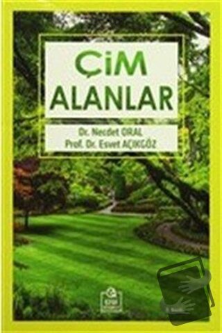 Çim Alanlar - Esvet Açıkgöz - Ezgi Kitabevi Yayınları - Fiyatı - Yorum