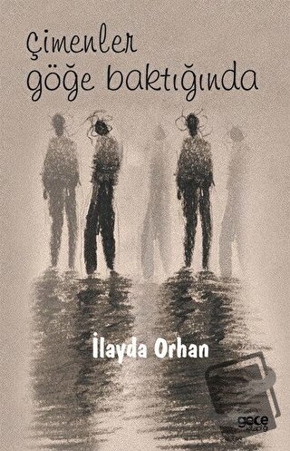 Çimenler Göğe Baktığında - İlayda Orhan - Gece Kitaplığı - Fiyatı - Yo