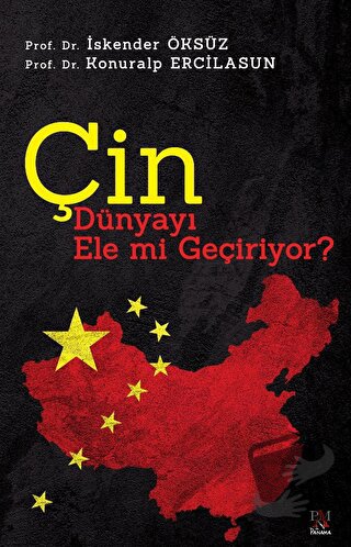 Çin Dünyayı Ele mi Geçiriyor? - İskender Öksüz - Panama Yayıncılık - F