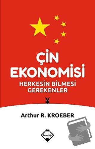 Çin Ekonomisi - Arthur R. Kroeber - Buzdağı Yayınevi - Fiyatı - Yoruml