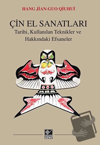 Çin El Sanatları - Guo Qiuhui - Kaynak Yayınları - Fiyatı - Yorumları 