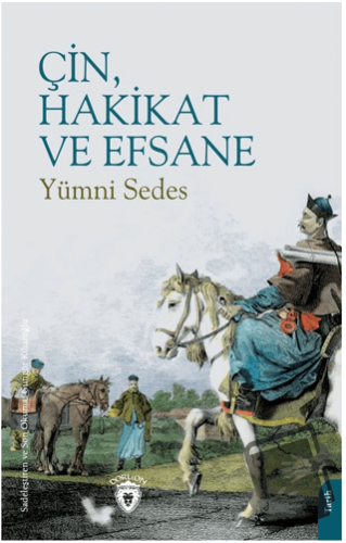 Çin, Hakikat ve Efsane - Yümni Sedes - Dorlion Yayınları - Fiyatı - Yo