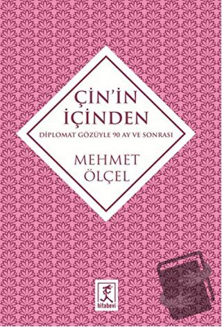 Çin’in İçinden - Mehmet Ölçel - Hitabevi Yayınları - Fiyatı - Yorumlar