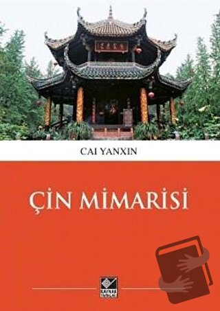 Çin Mimarisi - Cai Yanxin - Kaynak Yayınları - Fiyatı - Yorumları - Sa