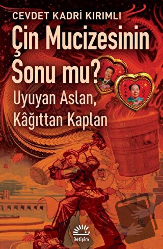 Çin Mucizesinin Sonu Mu? - Cevdet Kadri Kırımlı - İletişim Yayınevi - 