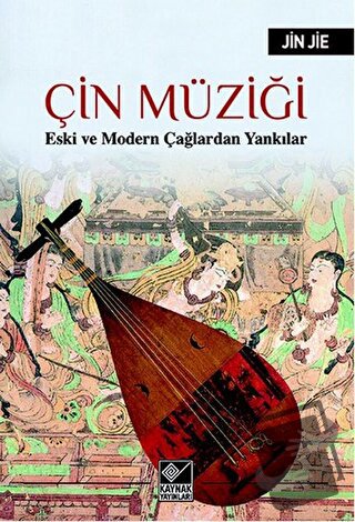 Çin Müziği - Jin Jie - Kaynak Yayınları - Fiyatı - Yorumları - Satın A