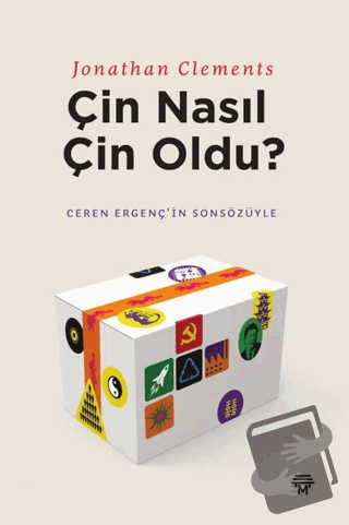 Çin Nasıl Çin Oldu? - Jonathan Clements - Metropolis Yayınları - Fiyat