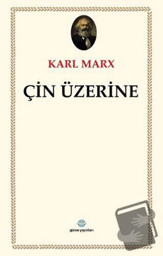 Çin Üzerine - Karl Marx - Günce Uluslararası Yayıncılık - Fiyatı - Yor