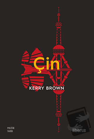 Çin - Kerry Brown - Liberus Yayınları - Fiyatı - Yorumları - Satın Al