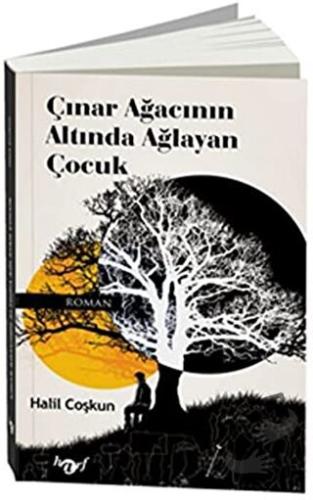 Çınar Ağacının Altında Ağlayan Çocuk - Halil Coşkun - Harf Eğitim Yayı