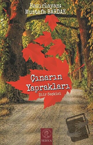 Çınarın Yaprakları - Mustafa Bardak - Sedna Yayınları - Fiyatı - Yorum