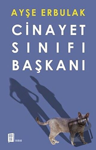 Cinayet Sınıfı Başkanı - Ayşe Erbulak - Mona Kitap - Fiyatı - Yorumlar