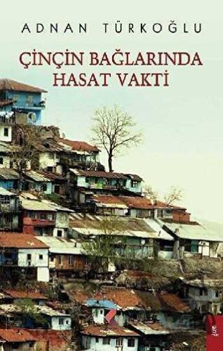 Çinçin Bağlarında Hasat Vakti - Adnan Türkoğlu - Klaros Yayınları - Fi