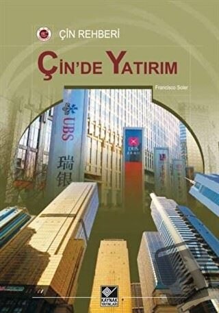 Çin'de Yatırım - Francisco Soler - Kaynak Yayınları - Fiyatı - Yorumla