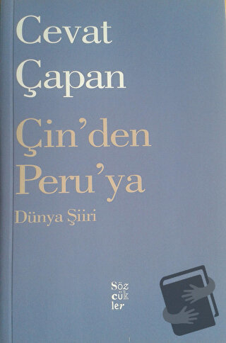 Çin'den Peru'ya Dünya Şiiri - Cevat Çapan - Sözcükler Yayınları - Fiya