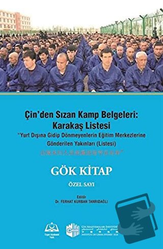 Çin'den Sızan Kamp Belgeleri: Karakaş Listesi - Ferhat Kurban Tanrıdağ