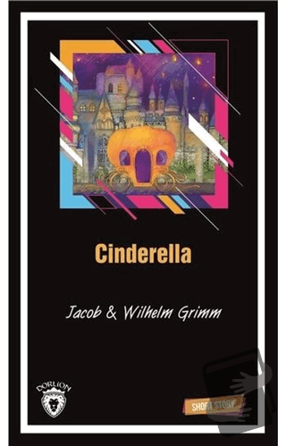 Cinderella Short Story - Jacob Grimm - Dorlion Yayınları - Fiyatı - Yo