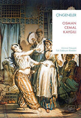 Çingeneler - Osman Cemal Kaygılı - İthaki Yayınları - Fiyatı - Yorumla