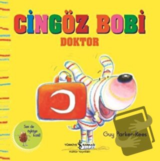 Cingöz Bobi Doktor - Guy Parker-Rees - İş Bankası Kültür Yayınları - F