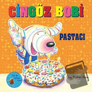 Cingöz Bobi Pastacı - Guy Parker-Rees - İş Bankası Kültür Yayınları - 