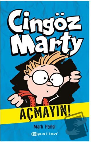 Cingöz Marty 1 - Açmayın! - Mark Parisi - Epsilon Yayınevi - Fiyatı - 