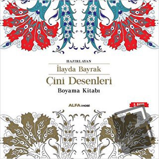 Çini Desenleri Boyama Kitabı - İlayda Bayrak - Alfa Yayınları - Fiyatı