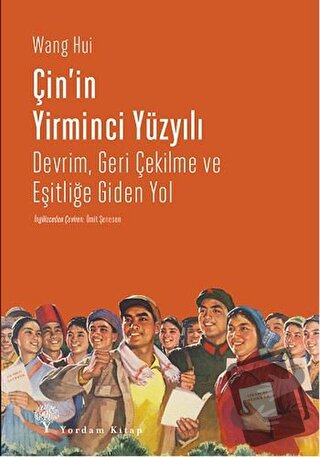 Çin'in Yirminci Yüzyılı - Wang Hui - Yordam Kitap - Fiyatı - Yorumları