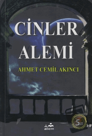 Cinler Alemi - Ahmet Cemil Akıncı - Ailem Yayınları - Fiyatı - Yorumla