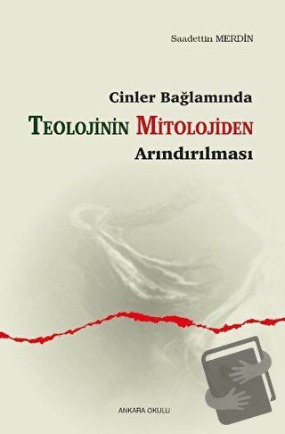 Cinler Bağlamında - Teolojinin Mitolojiden Arındırılması - Saadettin M