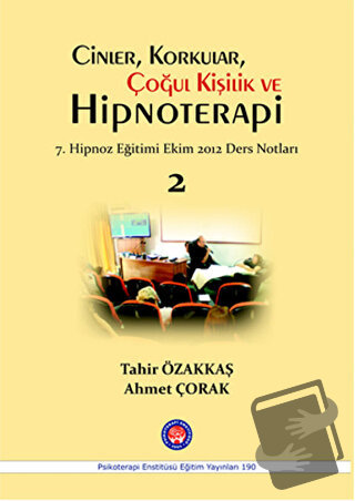 Cinler, Korkular, Çoğul Kişilik ve Hipnoterapi - Ahmet Çorak - Psikote