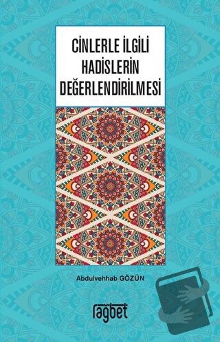 Cinlerle İlgili Hadislerin Değerlendirilmesi - Abdulvehhab Gözün - Rağ