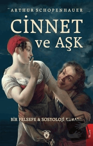 Cinnet ve Aşk - Arthur Schopenhauer - Dorlion Yayınları - Fiyatı - Yor