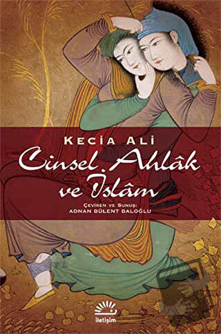 Cinsel Ahlak ve İslam - Kecia Ali - İletişim Yayınevi - Fiyatı - Yorum