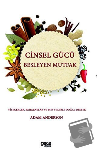 Cinsel Gücü Besleyen Mutfak - Adam Anderson - Gece Kitaplığı - Fiyatı 