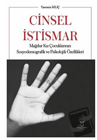 Cinsel İstismar Mağdur Kız Çocuklarının Sosyodemografik ve Psikolojik 