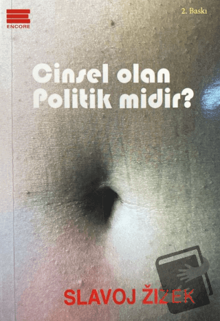 Cinsel Olan Politik midir? - Slavoj Zizek - Encore Yayınları - Fiyatı 