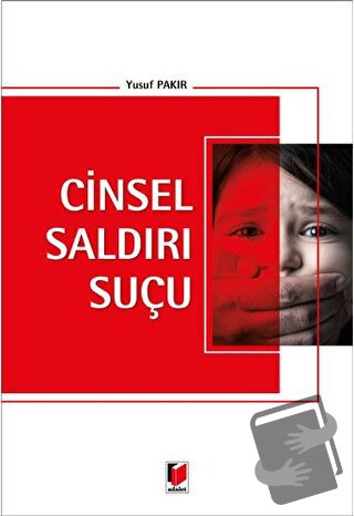 Cinsel Saldırı Suçu - Yusuf Pakır - Adalet Yayınevi - Fiyatı - Yorumla