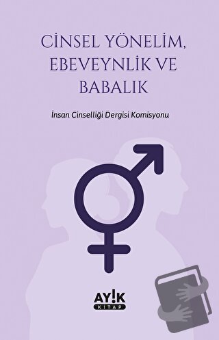 Cinsel Yönelim, Ebeveynlik ve Babalık - Kolektif - Ayık Kitap - Fiyatı