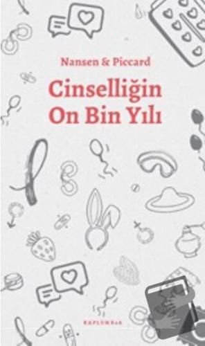 Cinselliğin On Bin Yılı - Nansen Piccard - Kaplumbaa Kitap - Fiyatı - 