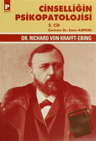 Cinselliğin Psikopatolojisi 2. Cilt - Richard Von Krafft-Ebing - Payel