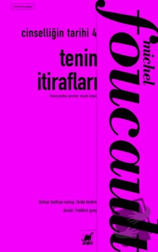 Cinselliğin Tarihi 4 - Tenin İtirafları - Michel Foucault - Ayrıntı Ya