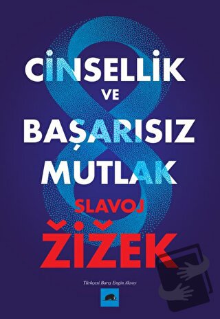 Cinsellik ve Başarısız Mutlak - Slavoj Zizek - Kolektif Kitap - Fiyatı