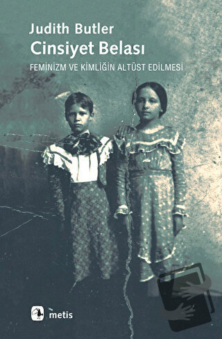 Cinsiyet Belası - Judith Butler - Metis Yayınları - Fiyatı - Yorumları