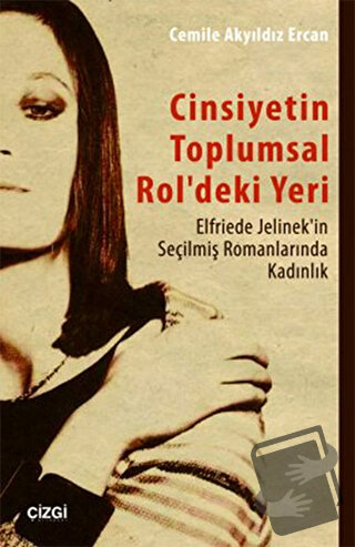 Cinsiyetin Toplumsal Rol'deki Yeri - Cemile Akyıldız Ercan - Çizgi Kit